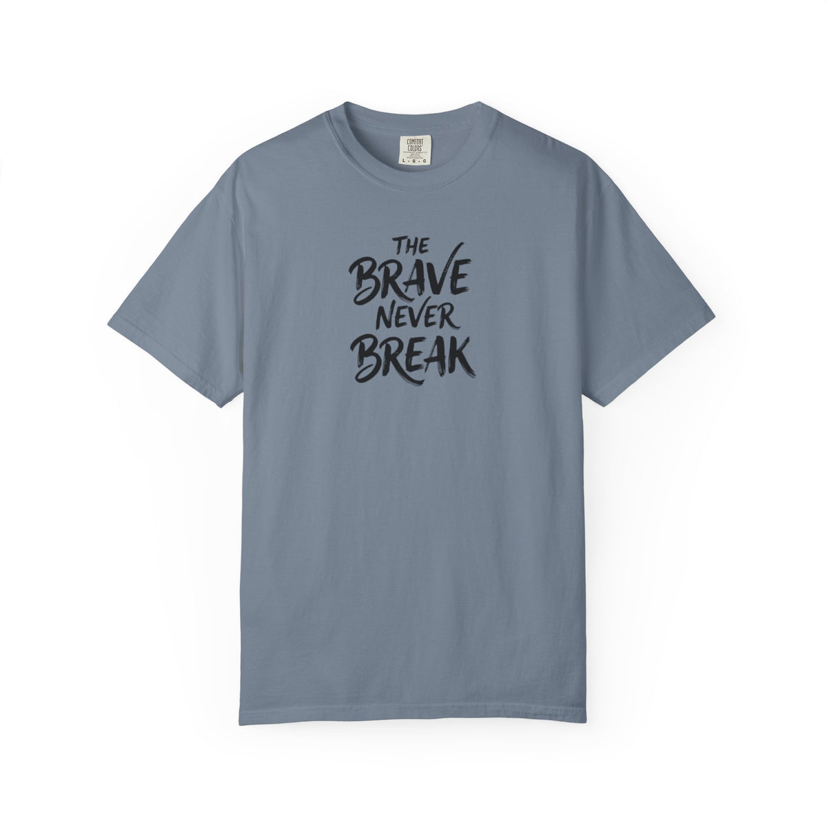 'The Brave Never Break' Inspirierendes T-Shirt