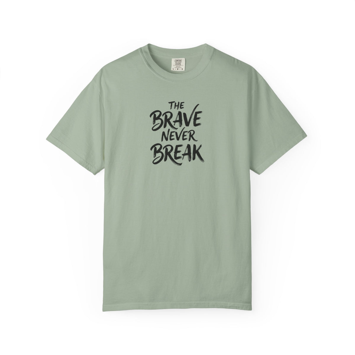 'The Brave Never Break' Inspirierendes T-Shirt