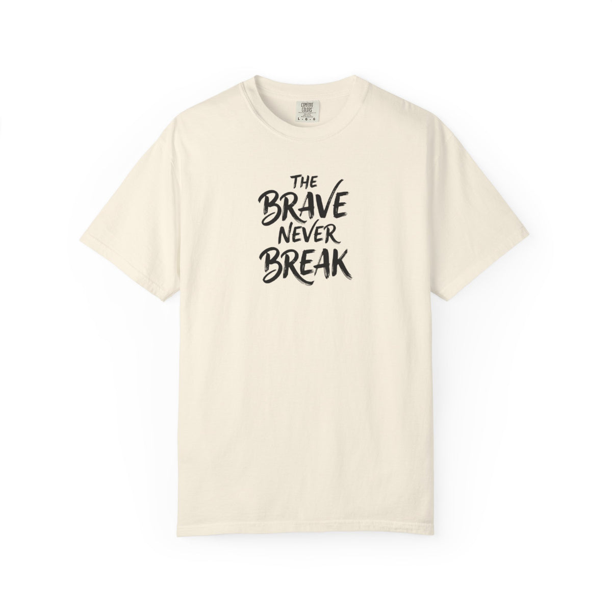 'The Brave Never Break' Inspirierendes T-Shirt