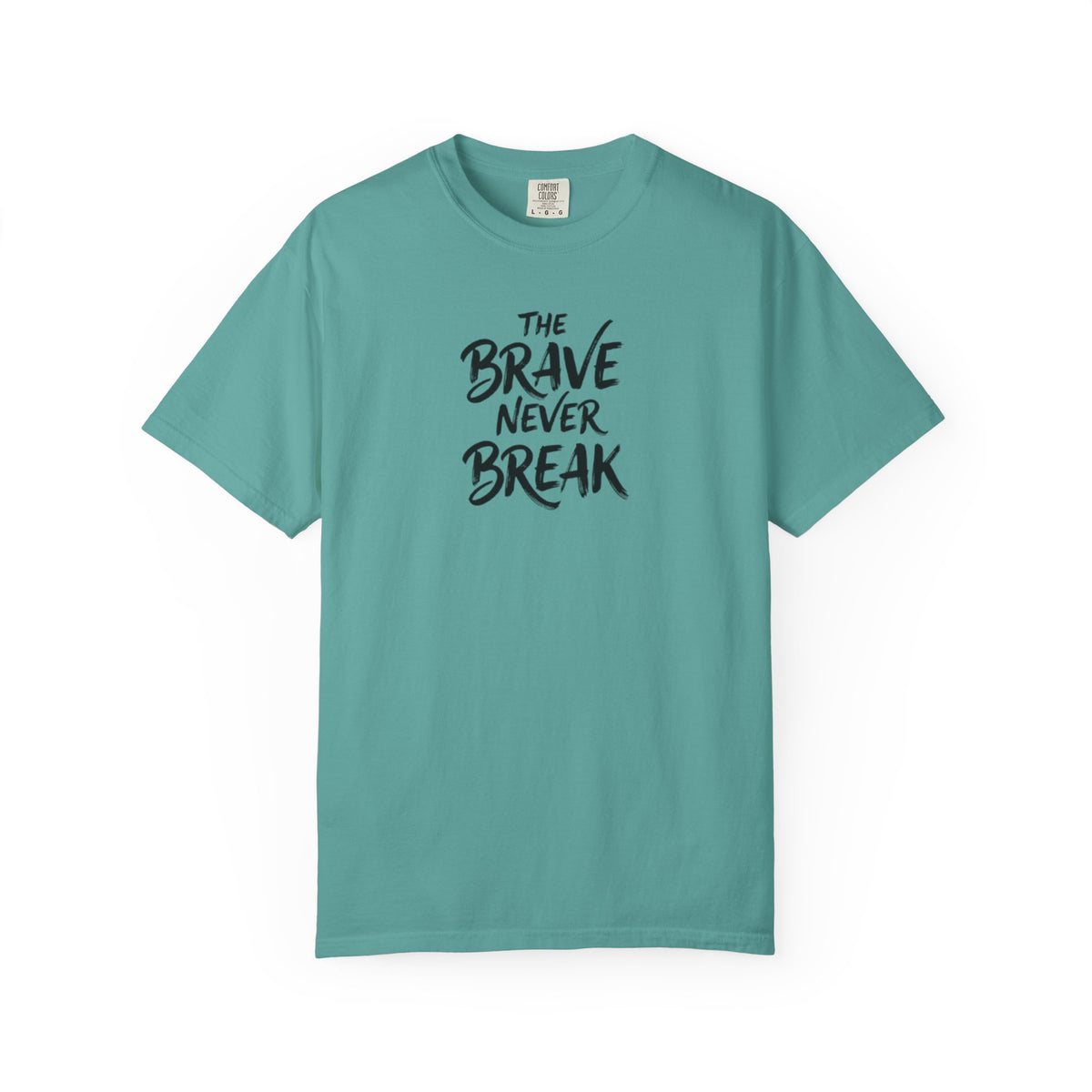 'The Brave Never Break' Inspirierendes T-Shirt