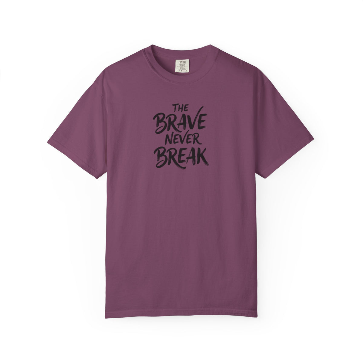 'The Brave Never Break' Inspirierendes T-Shirt